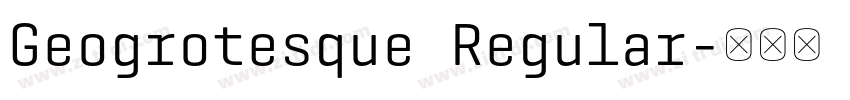 Geogrotesque Regular字体转换 Geogrotesque Regular字体转换